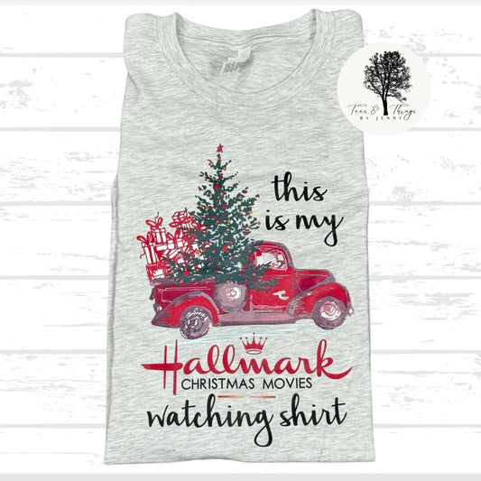 "This is my Hallmark Christmas Movie Watching Shirt"T-Shirt