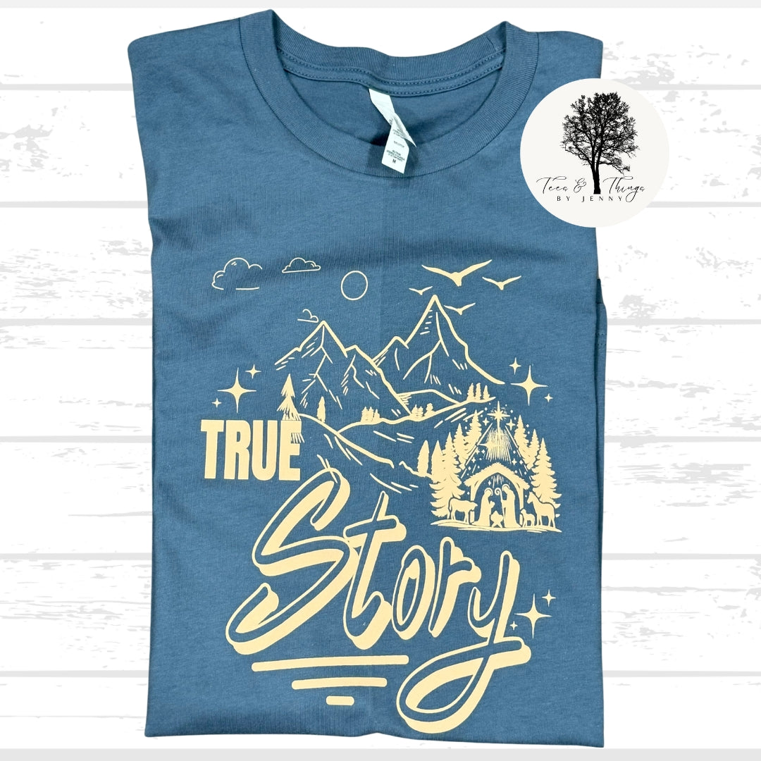 "True Story Tan"T-Shirt