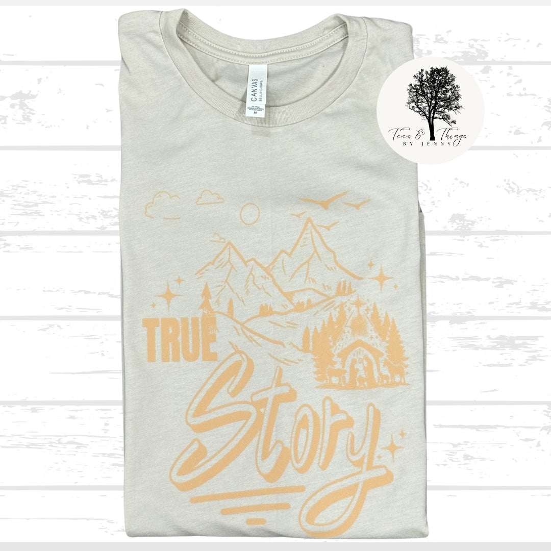 "True Story Tan"T-Shirt